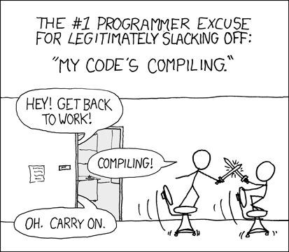 "xkcd comic showing two office workers near a doorway: one exclaims they are compiling as an excuse to avoid work, prompting another voice to respond to carry on. The joke highlights long compile times as a familiar delay in programming."
