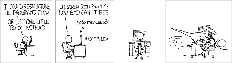 "xkcd comic in four panels: a programmer chooses goto main_sub3 instead of restructuring, compiles, then a velociraptor attacks; the joke warns against careless goto use."